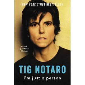 I'm Just a Person -- Tig Notaro